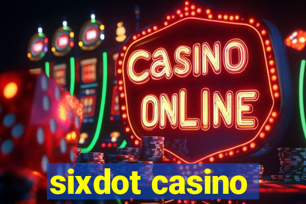 sixdot casino